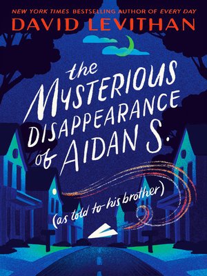 cover image of The Mysterious Disappearance of Aidan S. (as told to his brother)